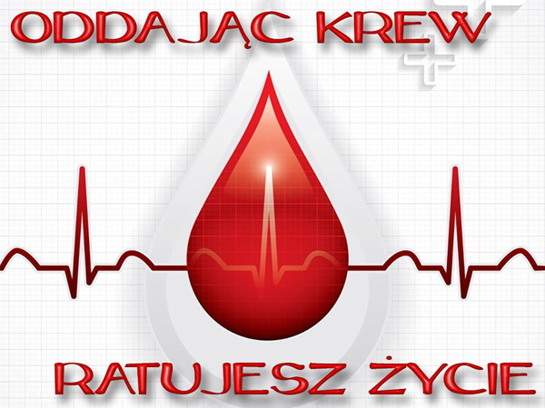 Oddając krew ratujesz życie